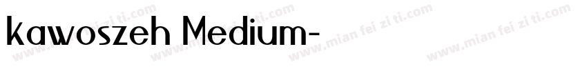 kawoszeh Medium字体转换